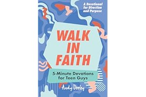 Walk in Faith: 5-Minute Devotions for Teen Guys
