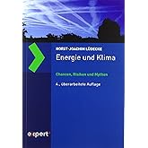 Energie und Klima: Chancen, Risiken und Mythen