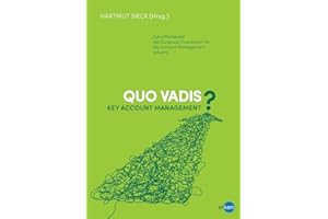 Quo vadis Key Account Management?: Zukunftsimpulse der European Foundation for Key Account Management (efkam)
