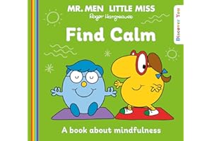 Mr. Men Little Miss: Find Calm: A New Book for 2023 about Mindfulness from the Classic Illustrated Children’s Series about Feelings (Mr. Men and Little Miss Discover You)