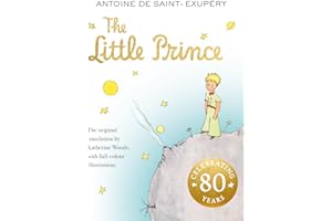 The Little Prince: The enchanting illustrated classic children’s story, with original translation, perfect for children aged 7 to 9