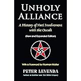 Unholy Alliance: A History of Nazi Involvement with the Occult