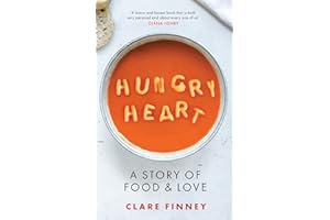 Hungry Heart: A Story of Food and Love: The Times Food Book of the Year