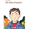 35 kilos d'espoir