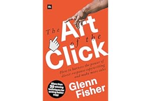 The Art of the Click: How to Harness the Power of Direct-Response Copywriting and Make More Sales