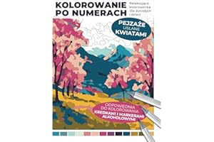 Kolorowanie po numerach | Pejzaże usłane kwiatami | Relaksująca kolorowanka dla dorosłych i dzieci, odpowiednia do kolorowania kredkami i markerami alkoholowymi