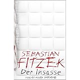 Der Insasse: Psychothriller | Sebastian Fitzeks Psychiatrie-Blockbuster, rasant-spannend, komplex und berührend | SPIEGL Best