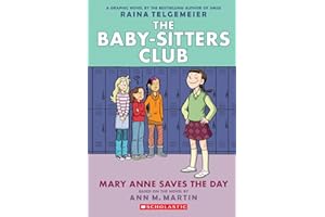 Mary Anne Saves the Day: Full-Color Graphix Edition (The Baby-Sitters Club Graphic Novel): Volume 3