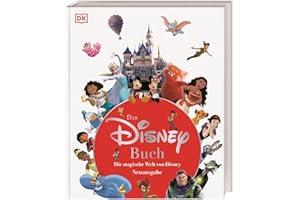 Das Disney Buch: Die magische Welt von Disney. Neuausgabe. Disney 100. Visuelle Zeitreise durch 100 Jahre Disney Geschichte