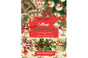 Cut Out and Collage Vintage Christmas: Craft Paper and Ephemera for Scrapbooking and Journaling