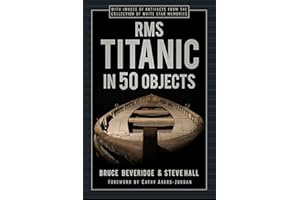RMS Titanic in 50 Objects
