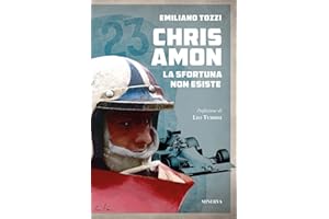 Chris Amon. La sfortuna non esiste (Ritratti)