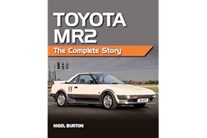 Toyota MR2: The Complete Story (Crowood Classics Series)