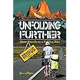 Unfolding Further: More Travels on a Folding Bike