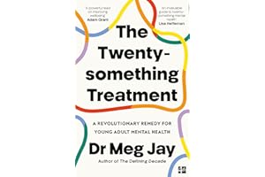 The Twentysomething Treatment: A Revolutionary Remedy for Young Adult Mental Health