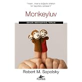 Monkeyluv: Genler, Bedenlerimiz, Toplum