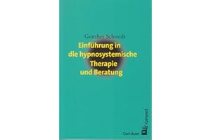 Einführung in die hypnosystemische Therapie und Beratung (Carl-Auer Compact)