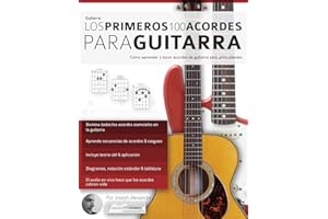 Los primeros 100 acordes para guitarra: Cómo aprender y tocar acordes de guitarra para principiantes: C