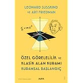 &Ouml;zel G&ouml;relilik ve Klasik Alan Kuramı Kuramsal Başlangı&ccedil;