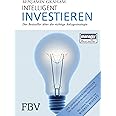 Intelligent Investieren: Der Bestseller über die richtige Anlagestrategie