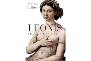Leonís. Vida de una mujer: Vida de una mujer / The Life of a Woman (Narrativa)