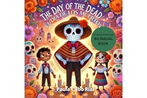 The Day Of the Dead / El dia de los Muertos: A Bilingual Book for Kids in English and Spanish