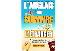 L'anglais pour survivre à l'étranger - 7 jours pour assimiler les bases avant ton voyage