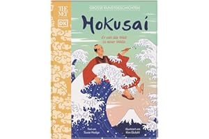 Große Kunstgeschichten. Hokusai: Er sah die Welt in einer Welle. Künstlerbiografie. Für Kinder ab 8 Jahren. In Kooperation mit dem Metropolitan Museum of Art