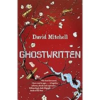 Ghostwritten: The extraordinary first novel from the author of Cloud Atlas