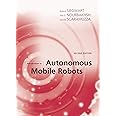 Introduction to Autonomous Mobile Robots, second edition (Intelligent Robotics and Autonomous Agents series)