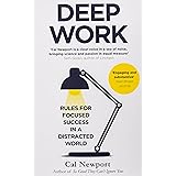 Deep Work: Rules for Focused Success in a Distracted World