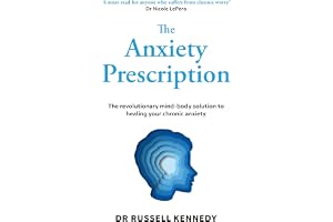 The Anxiety Prescription: The revolutionary mind-body solution to healing your chronic anxiety