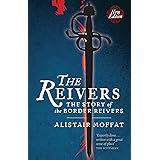 The Reivers: The Story of the Border Reivers