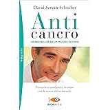 Anticancro. Prevenire e combattere i tumori con le nostre difese naturali