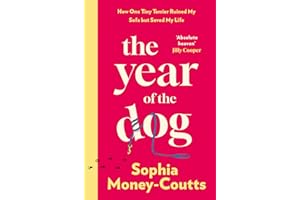 The Year of the Dog: A new, wildly funny memoir for 2025 of life and love in your thirties – complete with heartbreak, bad dates, baby fever and one very naughty puppy