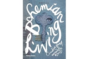 Bohemian Living: Creative Homes around the World