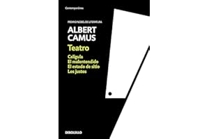 Teatro: Calígula, El malentendido, Los justos, El estado de sitio (Contemporánea)