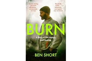 Burn: A Story of Fire, Woods and Healing