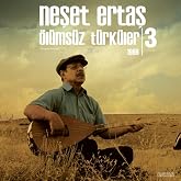 Neşet Ertaş - &Ouml;l&uuml;ms&uuml;z T&uuml;rk&uuml;ler 1999 - 3 LP Plak