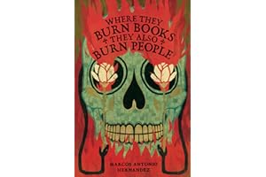 Where They Burn Books, They Also Burn People (Hispanic American Heritage Stories)
