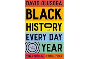 Black History for Every Day of the Year: an empowering celebration of Black history, the perfect gift for all ages