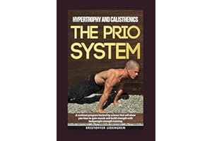 Hypertrophy and calisthenics THE PRIO SYSTEM: A workout program backed by science that will show you how to gain muscle and build strength with bodyweight strength training.