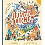 Human Journey: The extraordinary story of human migration – from the grasslands of Africa to every corner of the globe – from