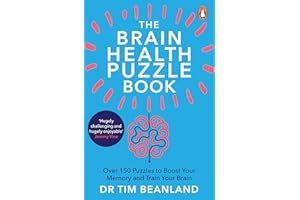 Mind Games: Over 150 Puzzles to Boost Your Memory and Train Your Brain