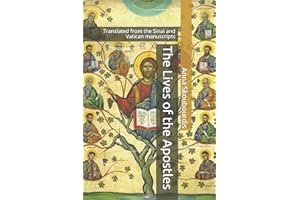 The Lives of the Apostles: Translated from the Sinai and Vatican manuscripts: 30 (St George Monastery)