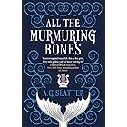 All the Murmuring Bones