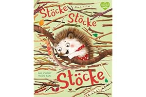 Stöcke, Stöcke, Stöcke: Ein Bilderbuch zum Vorlesen ab 3 Jahren über das Glück der kleinen Dinge (Sammelglück)