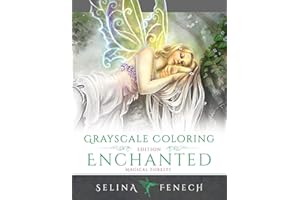Enchanted Magical Forests - Grayscale Coloring Edition: Volume 3 (Grayscale Coloring Books by Selina)