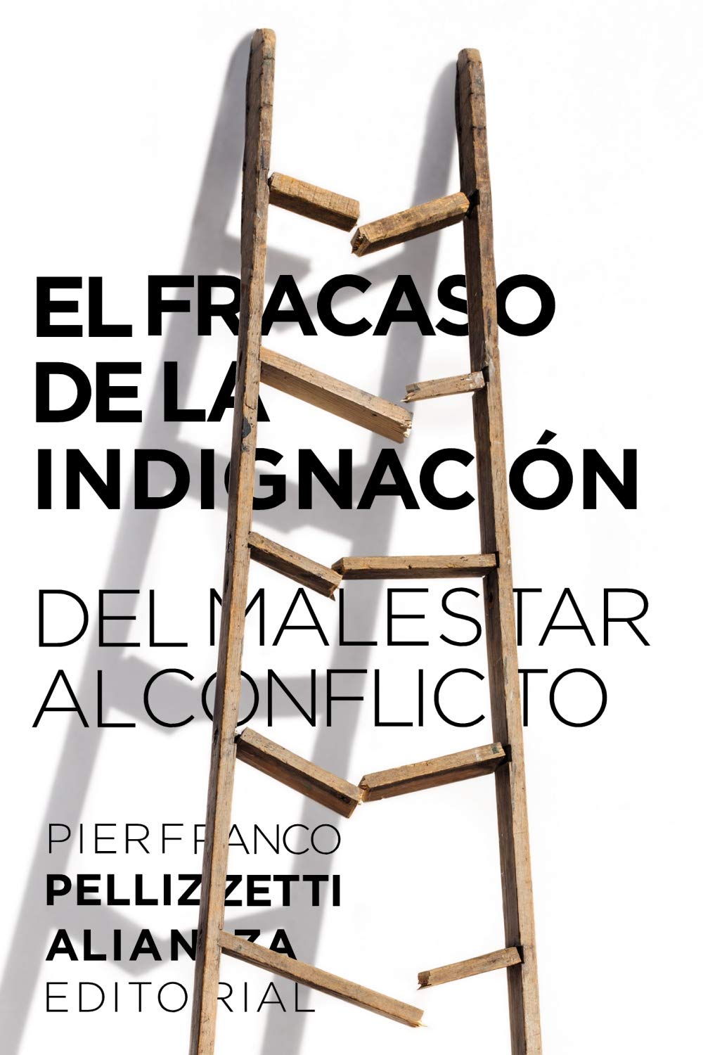 El fracaso de la indignación: Del malestar al conflicto