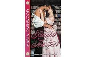 Mr. Darcy's Scandal at Netherfield: A Steamy Pride and Prejudice Variation (Seasons of A Steamy Pride and Prejudice Variation)